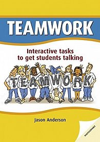 Teamwork: Interactive Tasks to Get Students Talking, 1.  vydání