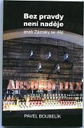 Bez pravdy není naděje aneb Zázraky se dějí