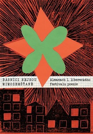 Básníci nejsou mimozemšťané - Almanach 1. libereckého festivalu poezie