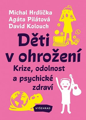 Děti v ohrožení - Krize, odolnost a psychické zdraví