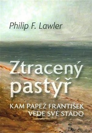 Ztracený pastýř - Kam papež František vede své stádo