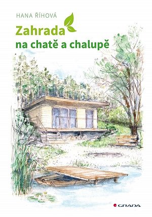 Zahrada na chatě a chalupě