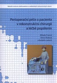 Perioperační péče o pacienta v rekonstrukční chirurgii a léčbě popálenin