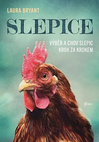 Slepice: Výběr a chov slepic krok za krokem, 3.  vydání