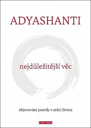Nejdůležitější věc - Objevování pravdy v srdci života