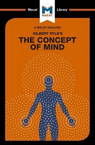 Gilbert Ryle's The Concept of Mind (A Macat Analysis)