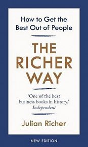 The Richer Way : How to Get the Best Out of People