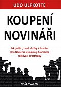 Koupení novináři - Jak politici, tajné služby a finanční elita Německa usměrňují hromadné sdělovací prostředky