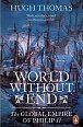 World Without End: The Global Empire of Philip II