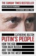 Putin´s People : How the KGB Took Back Russia and Then Took on the West, 1.  vydání