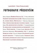 Fotografie především - Sborník textů k poctě Antonína Dufka