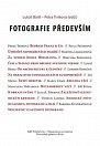Fotografie především - Sborník textů k poctě Antonína Dufka