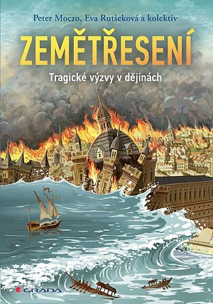 Zemětřesení - Tragické výzvy v dějinách