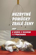 Nezbytné pomůcky zralé ženy aneb u konce s dechem