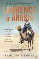 Lawrence of Arabia: The definitive 21st-century biography of a 20th-century soldier, adventurer and leader