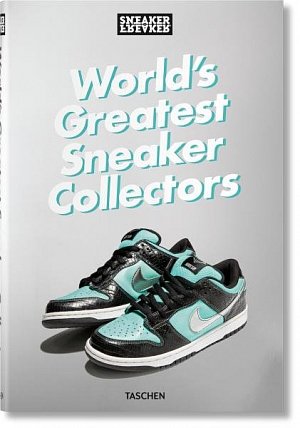 Sneaker Freaker. World's Greatest Sneaker Collecto...