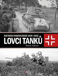 Lovci tanků - Historie Panzerjäger 1939-1942