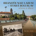 Brandýs nad Labem–Stará Boleslav včera a dnes