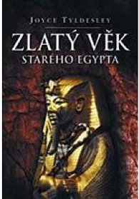 Zlatý věk starého Egypta
