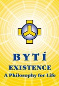 Bytí – Existence – A Philosophy for Life