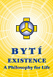 Bytí – Existence – A Philosophy for Life