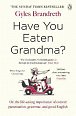 Have You Eaten Grandma?