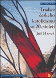 Tradice českého katolicismu ve 20. století