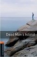 Oxford Bookworms Library 2 Dead Man´s Island (New Edition)