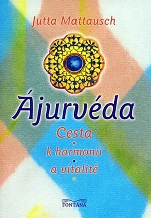 Ájurvéda - Cesta k harmonii a vitalitě