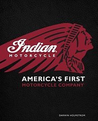 Indian Motorcycle: America´s First Motorcycle Company