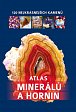 Atlas minerálů a hornin - 120 nejkrásnějších kamenů