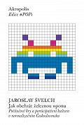 Jak obehrát železnou oponu - Počítačové hry a participativní kultura v normalizačním Československu