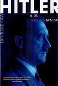 Hitler II. 1936 -1945 : Nemesis