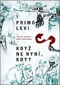 Když ne nyní, kdy? - Zůstat naživu není provinění