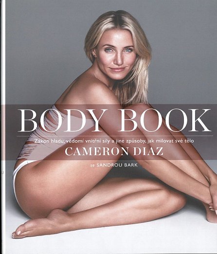 Náhled Body Book - Zákon hladu, vědomí vnitřní síly a jiné způsoby, jak milovat své úžasné tělo