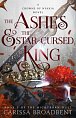The Ashes and the Star-Cursed King (Crowns of Nyaxia 2)