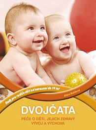 Dvojčata - Péče o děti, jejich zdravý vývoj a výchova