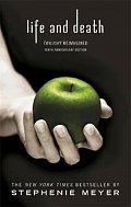 Life and Death - Twilight Reimagined