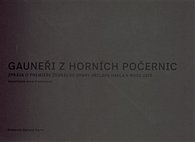 Gauneři z Horních Počernic - Zpráva o premiéře Žebrácké opery Václava Havla v roce 1975