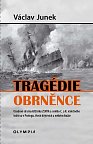 Tragédie obrněnce - Osudové drama křižníku ZENTA a celého C. a K. válečného loďstva v Prologu, třech dějstvích a velkém finále