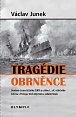Tragédie obrněnce - Osudové drama křižníku ZENTA a celého C. a K. válečného loďstva v Prologu, třech dějstvích a velkém finále