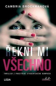 Řekni mi všechno - Thriller z prostředí studentského kampusu