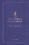 The Cat Lover´s Puzzle Book: Brain-Teasing Puzzles, Games and Trivia