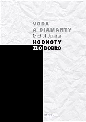 Voda a diamanty - Hodnoty, zlo, dobro