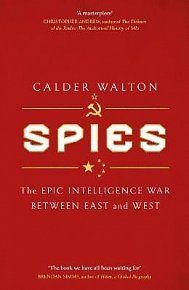 Spies: The epic intelligence war between East and West