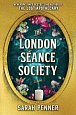 The London Seance Society: The New York Times Bestseller
