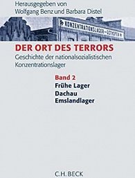 Der Ort des Terrors : Geschichte der nationalsozialistischen Konzentrationslager Bd. 2: Frühe Lager, Dachau, Emslandlager