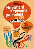 Hrajeme a zpíváme si pro radost - 25 zhudebněných básniček + CDmp3