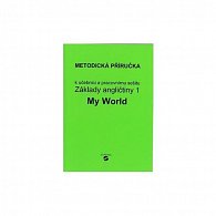 Základy angličtiny 1 – MY WORLD - metodická příručka