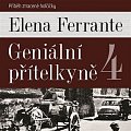 Geniální přítelkyně 4 - 2 CDmp3 (Čte Taťjána Medvecká)